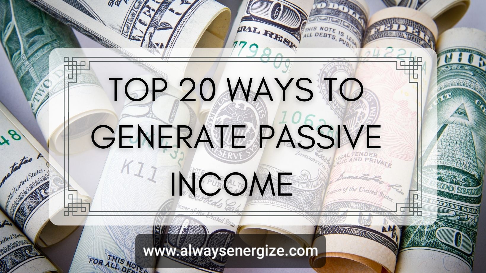 Top 20 Ways To Generate Passive Income